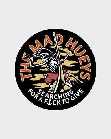 The Mad Hueys - Searching for Some Fks - sticker